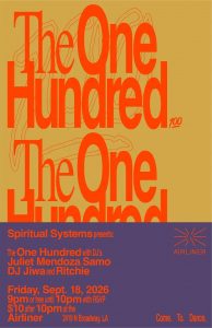 The One Hundred w/ Samo, Juliet Mendoza, Dj Jiwa, Ritchie