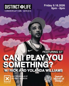 DISTINCT LIFE PRESENTS: CAN I PLAY YOU SOMETHING? featuring GT